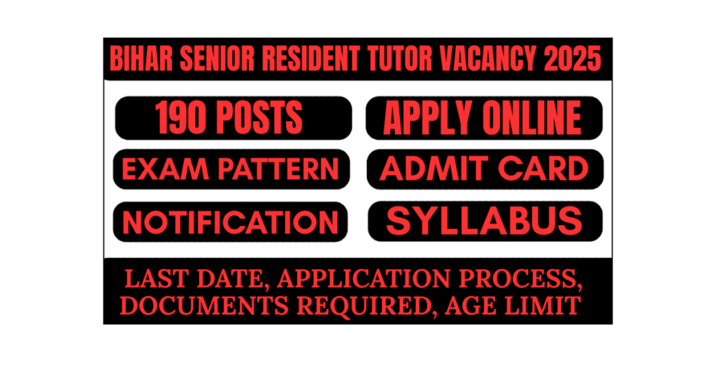 Bihar Senior Resident Tutor Vacancy 2025